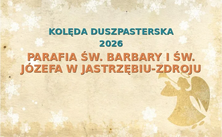 Parafia św. Barbary i św. Józefa w Jastrzębiu-Zdroju – harmonogram kolęd (wizyt duszpasterskich)