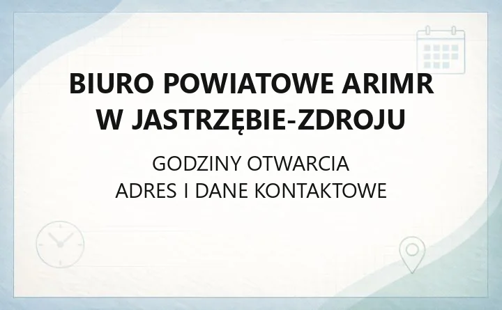 Biuro Powiatowe ARiMR w Jastrzębie-Zdroju - kontakt, godziny, programy wsparcia