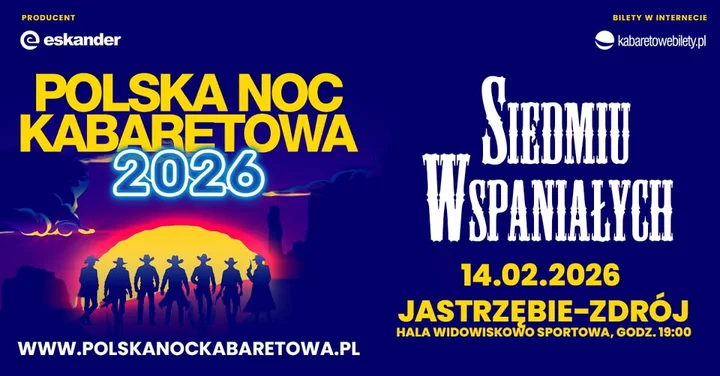 Obrazek przedstawia grafikę promocyjną wydarzenia Wieczór kabaretowy: Polska Noc Kabaretowa — Siedmiu wspaniałych w Jastrzębiu-Zdroju