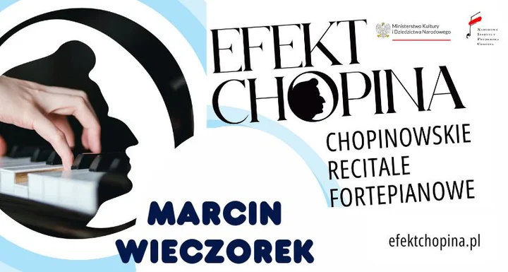 Grafika promocyjna wydarzenia Efekt Chopina — recital fortepianowy Marcina Wieczorka