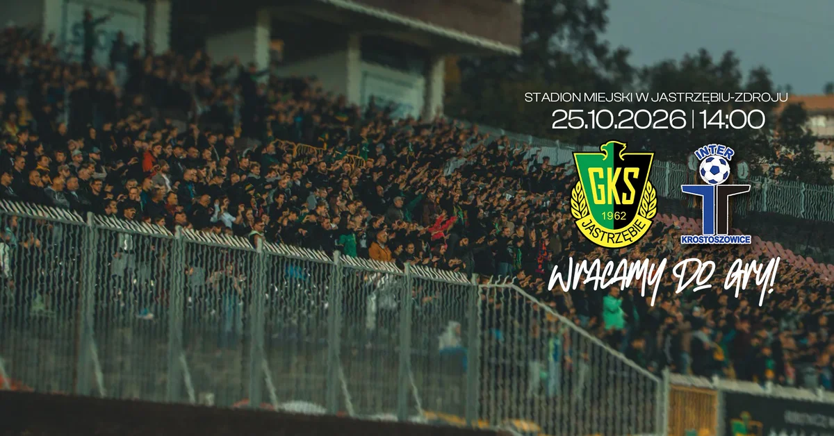 Grafika promocyjna wydarzenia GKS 62 Jastrzębie – Inter Krostoszowice: mecz piłkarski