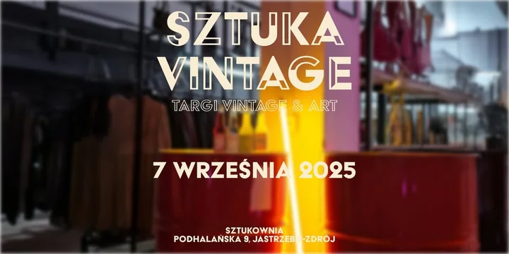 Obrazek przedstawia grafikę promocyjną wydarzenia Targi retro i sztuki w Jastrzębiu-Zdroju — 7 września 2025