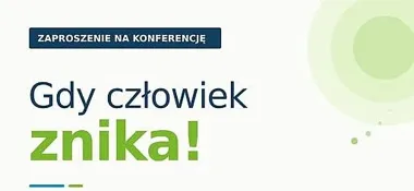 Grafika promocyjna wydarzenia Gdy człowiek znika