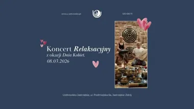 Grafika promocyjna wydarzenia Koncert Relaksacyjny w Uzdrowisku — dźwiękowa kąpiel na Dzień Kobiet