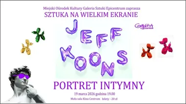 Grafika promocyjna wydarzenia SZTUKA NA WIELKIM EKRANIE — Jeff Koons: Portret intymny