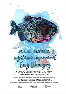 Wernisaż Ewy Wrożyny – „Ale ryba!”