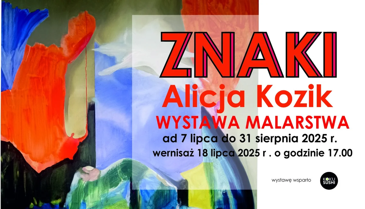 Grafika promocyjna wydarzenia Wystawa malarstwa Alicji Kozik w Galerii Sztuki Epicentrum