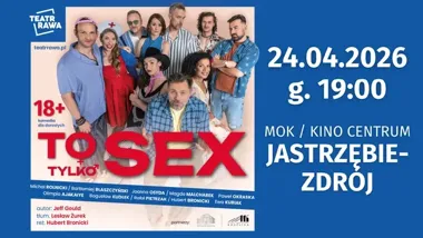 Jastrzębie-Zdrój szykuje gorący wieczór - „To tylko SEX” w MOK