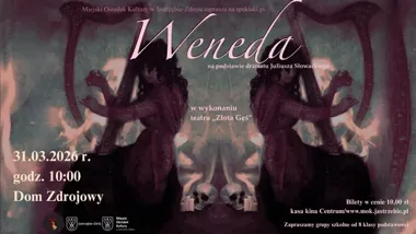 Lilla Weneda wraca do Domu Zdrojowego - teatralna opowieść o harfie, wojnie i pojednaniu